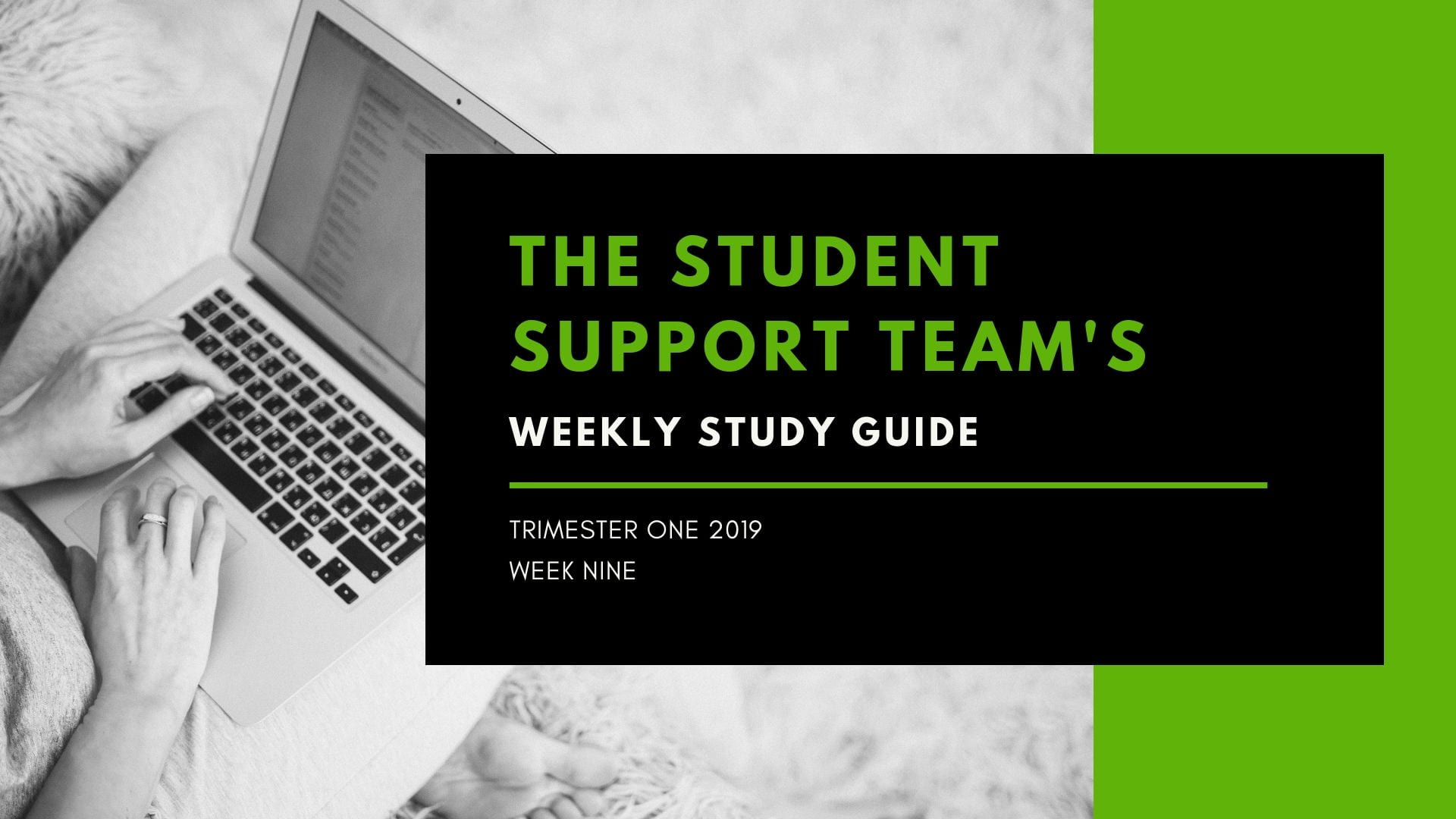 The Student Support Team’s Weekly Study Guide: Week Nine; Get Study Tips and Tricks