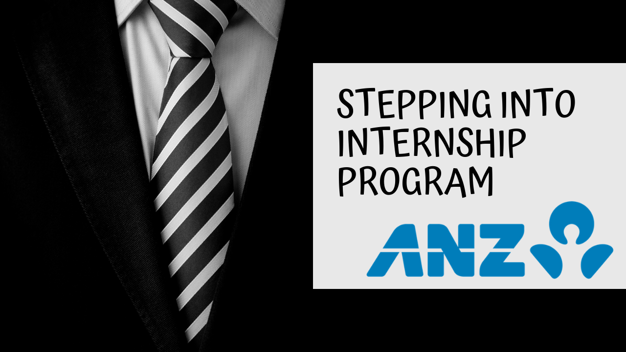 Stepping Into Internship Program - ANZ