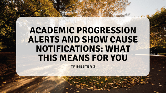 Academic Progression Alerts or Show Cause email: What this means and important steps to take now