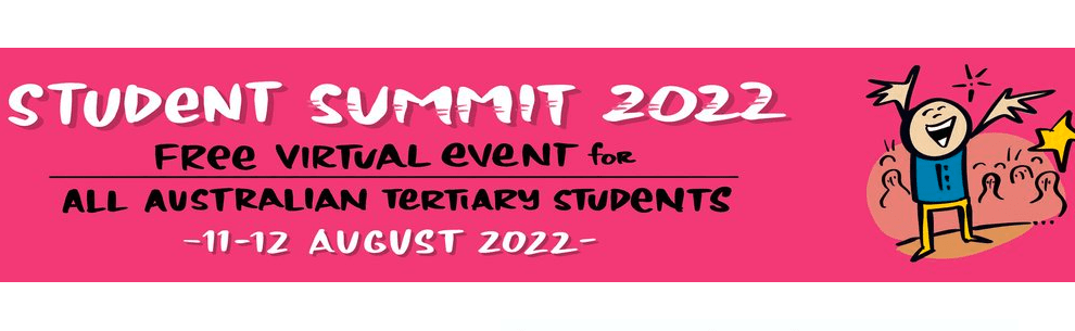 Student Voice Summit Virtual Event running 11th-12th August, 2022: Network, learn and share your thoughts about the role of student voice in higher education